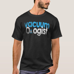 Vacuum Cleaner Vacuumlogist Men Women Housekeeper T-Shirt
