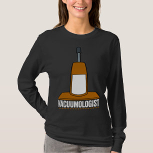 Vacuum Cleaner Vacuumlogist Men Women Housekeeper T-Shirt