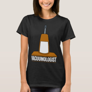 Vacuum Cleaner Vacuumlogist Men Women Housekeeper T-Shirt