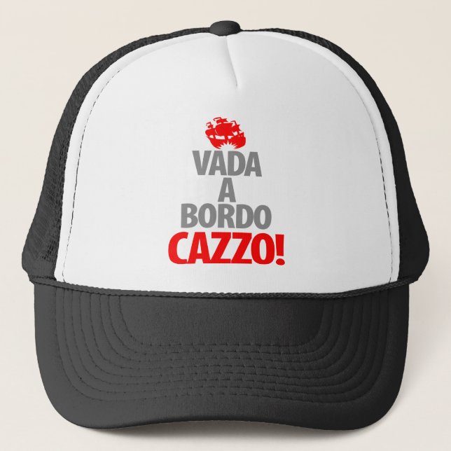 Vada A Bordo CAZZA Trucker Hat (Front)