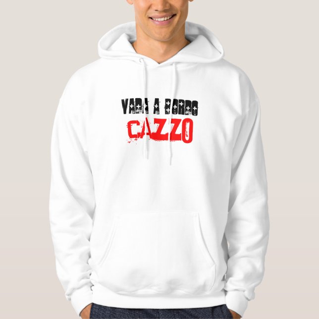 "Vada a Bordo, Cazzo!" Hoodie (Front)