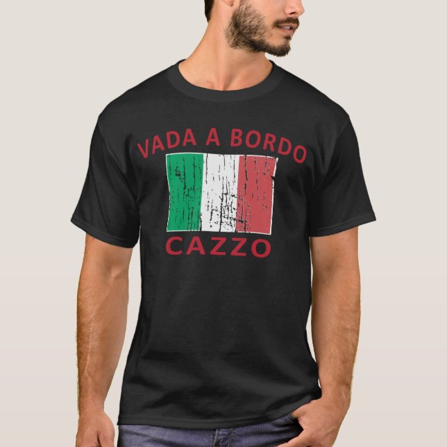 Vada A Bordo Cazzo T-Shirt (Front)