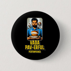 Vada Pav-erful Performace Desi Food Funny Pun Cric 6 Cm Round Badge