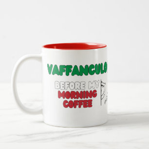 Vaffanculo before my morning coffee - funny mug
