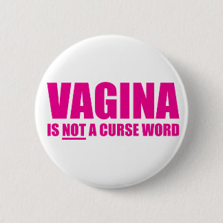 Vagina is NOT a Curse Word Button