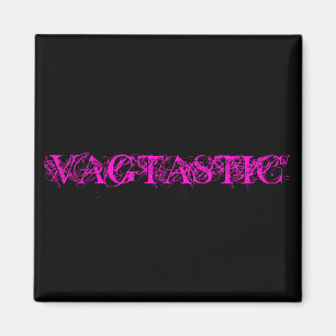 VAGTASTIC MAGNET