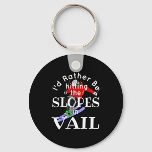 Vail colorado be hitting the slopes funny skiing key ring