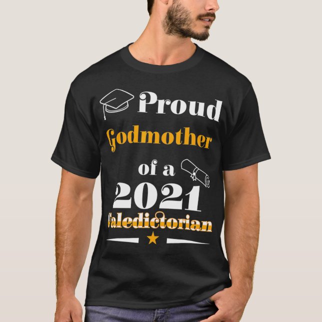 Valedictorian Class 2021 Proud Godmother Family Gr T-Shirt (Front)