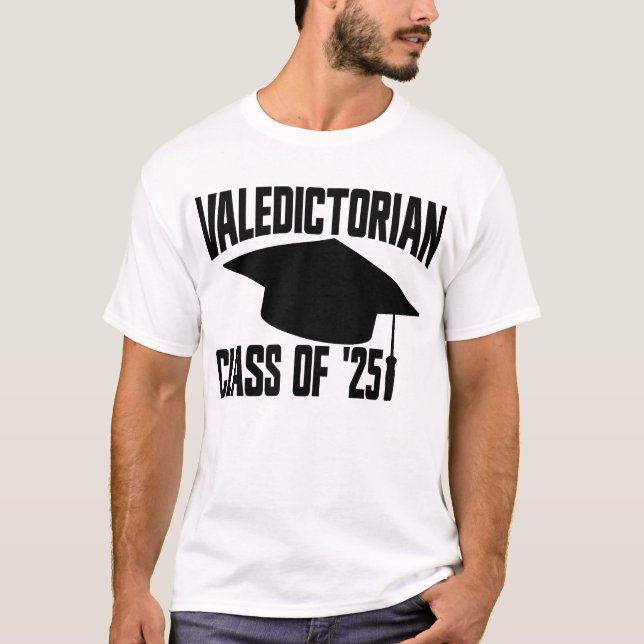 Valedictorian Class of '25 Graduation 2025 T-Shirt (Front)