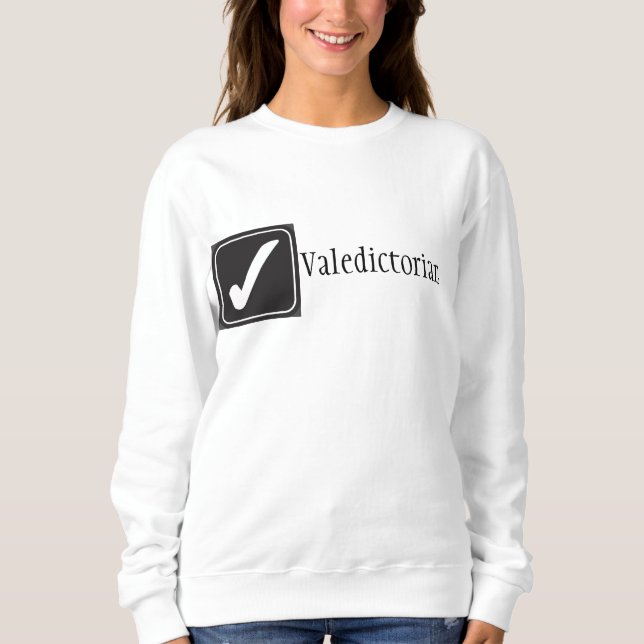 Valedictorian (✔) sweatshirt (Front)