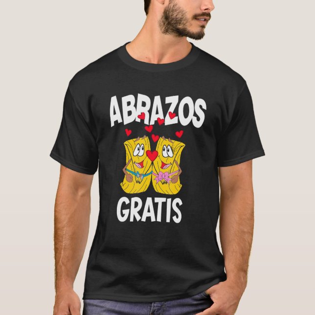Valentin Day Tamales Free Hugs Abrazos Gratis Span T-Shirt (Front)