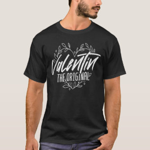 Valentin The Original Valentine's Day Date Night F T-Shirt
