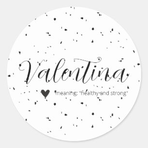 Valentina Name Meaning Minimal Modern Black White Classic Round Sticker