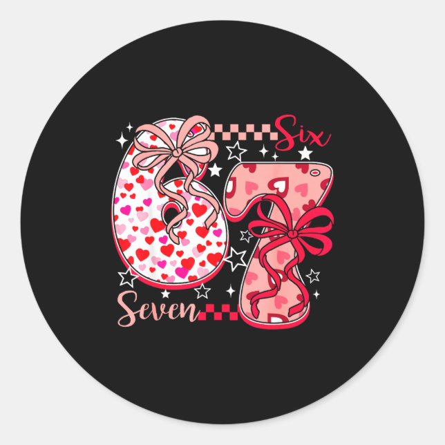 Valentine 67 Six Seven 6 7 Meme Valentines Day Gir Classic Round Sticker (Front)