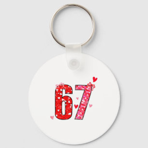 Valentine 67 Six Seven Funny Saying Viral Meme Key Ring