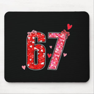 Valentine 67 Six Seven Funny Saying Viral Meme Mouse Mat