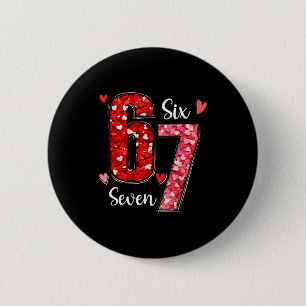 Valentine 67 Six Seven Meme Rose Hearts Valentine’ 6 Cm Round Badge