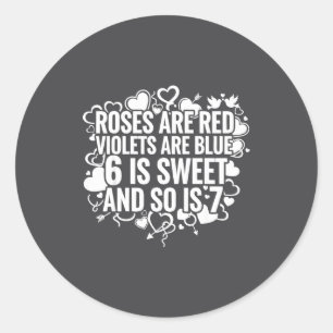 Valentine 6-7 Fun 67 Number 6-7 6 7 Valentine Six  Classic Round Sticker