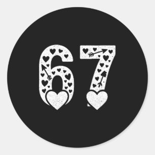 Valentine 6-7 Fun 67 Number 6-7 6 7 Valentine Six Classic Round Sticker