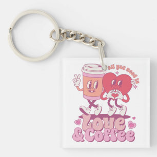 Valentine All I Need Is Love And Coffee Key Ring