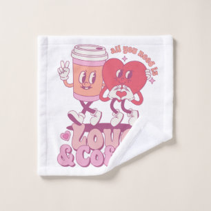 Valentine All I Need Is Love And Coffee Wash Cloth