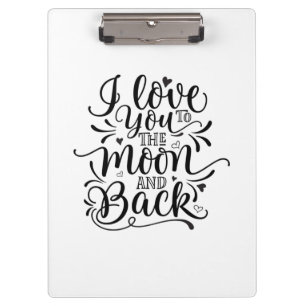 Valentine Art I Love You To The Moon Clipboard