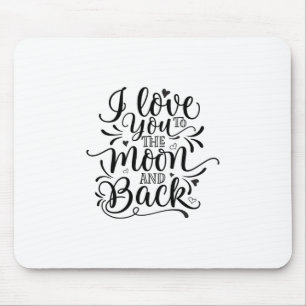 Valentine Art I Love You To The Moon Mouse Mat