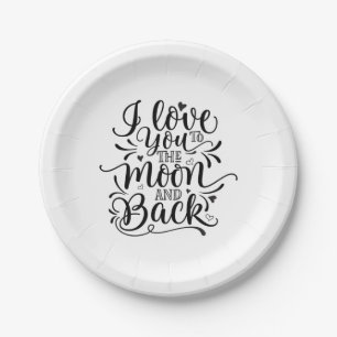 Valentine Art I Love You To The Moon Paper Plate