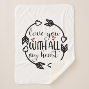 Valentine Art Love You With All My Heart Sherpa Blanket