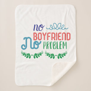 Valentine Art No Boyfriend No Problems Sherpa Blanket
