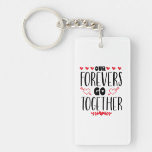 Valentine Art Our Forevers Go Together Key Ring
