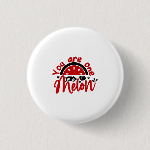 Valentine Art You Are One In A Melon 3 Cm Round Badge