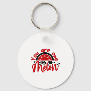 Valentine Art You Are One In A Melon Key Ring