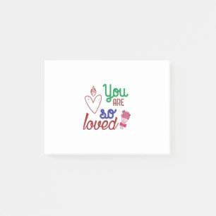 Valentine Art You Are So Loved Post-it Notes