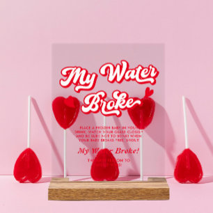 Valentine Baby Shower My Water Broke Game Acrylic Sign