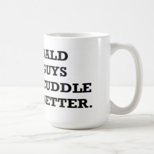 valentine: bald guys cuddle better coffee mug