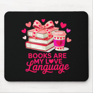 Valentine book lover books are love language women mouse mat