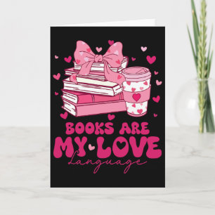 Valentine Book Lover Books Are My Love Language Wo Card