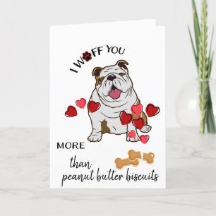 Valentine Card from Your Bulldog Dog Love Biscuits