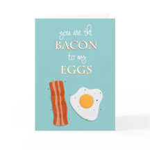 Valentine card (You are the Bacon to my Eggs)