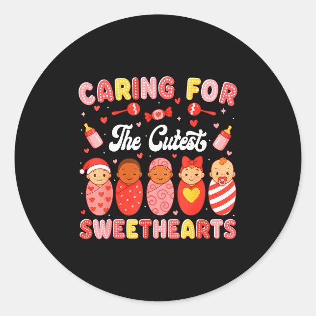 Valentine Caring For The Cutest Sweethearts Nicu N Classic Round Sticker (Front)