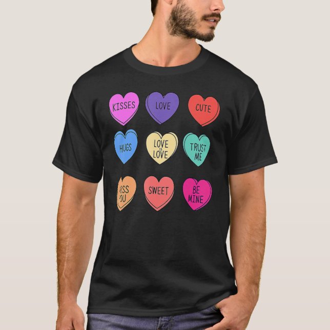 Valentine Conversation Hearts Candy Happy Valentin T-Shirt (Front)