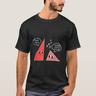 Valentine Cute Triangle Math Joke Mathematician T-Shirt