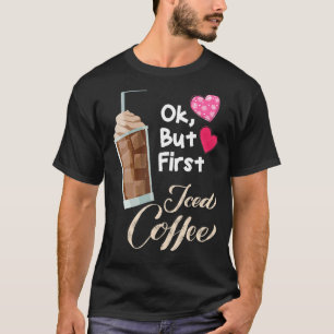 Valentine Day Iced Coffee Lover Coffee Lover For V T-Shirt