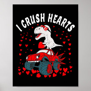 Valentine Day Monster Truck Dinosaur I Crush Heart Poster