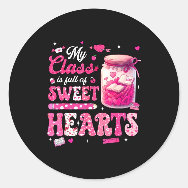 Valentine Day Shirt My Cl Is Full Of Sweethearts T Classic Round Sticker (Front)