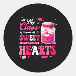 Valentine Day Shirt My Cl Is Full Of Sweethearts T Classic Round Sticker