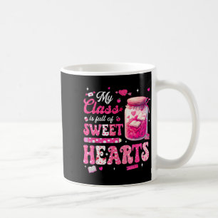 Valentine Day Shirt My Cl Is Full Of Sweethearts T Coffee Mug