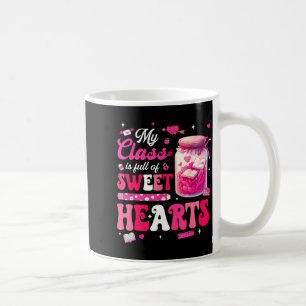 Valentine Day Shirt My Cl Is Full Of Sweethearts T Coffee Mug