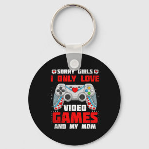 Valentine Day Sorry Girls I Only Love Video Games Key Ring